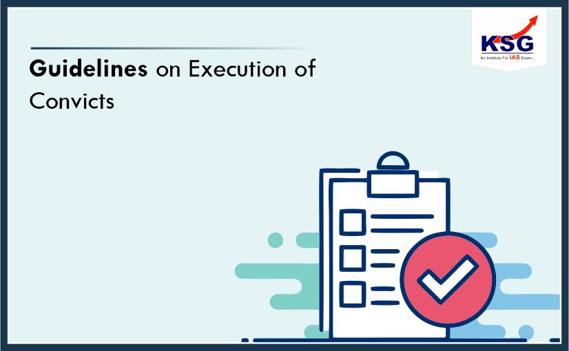 Guidelines on Execution of Convicts